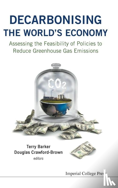  - Decarbonising The World's Economy: Assessing The Feasibility Of Policies To Reduce Greenhouse Gas Emissions