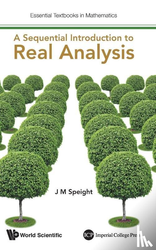 Speight, J Martin (Univ Of Leeds - Sequential Introduction To Real Analysis, A