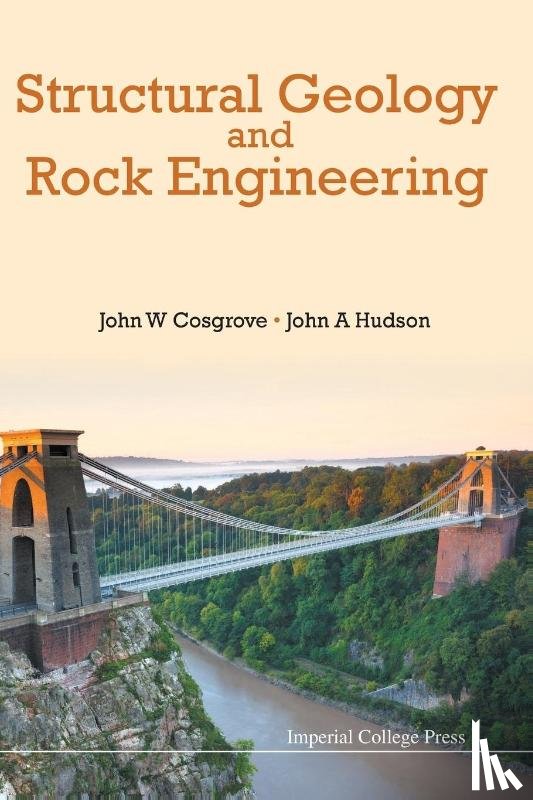 Cosgrove, John W (Imperial College London, Hudson, John A (Imperial College London - Structural Geology And Rock Engineering