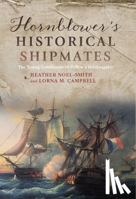 Noel-Smith, Heather (Person), Campbell, Lorna M. (Person) - Hornblower's Historical Shipmates