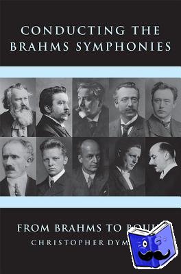 Dyment, Christopher - Conducting the Brahms Symphonies