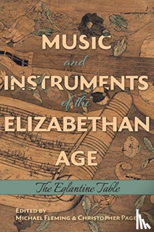  - Music and Instruments of the Elizabethan Age