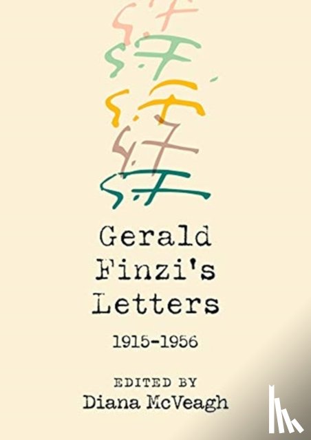  - Gerald Finzi's Letters, 1915-1956