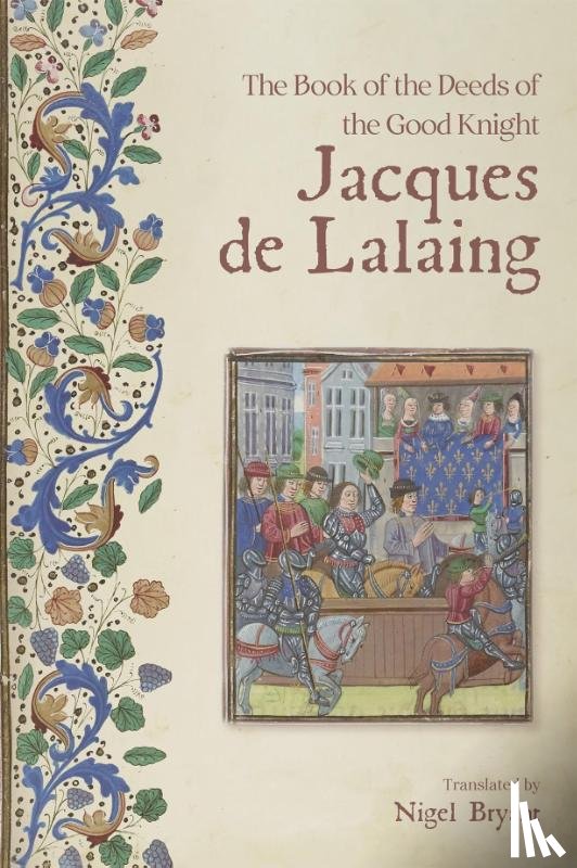  - The Book of the Deeds of the Good Knight Jacques de Lalaing