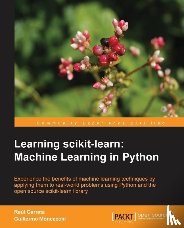 Garreta, Raul, Moncecchi, Guillermo - Learning scikit-learn: Machine Learning in Python