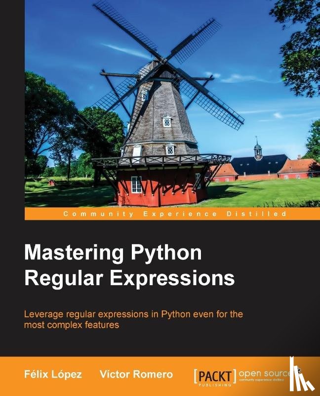Lopez, Felix, Romero, Victor - Mastering Python Regular Expressions