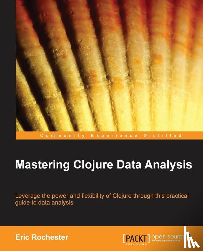 Rochester, Eric - Mastering Clojure Data Analysis