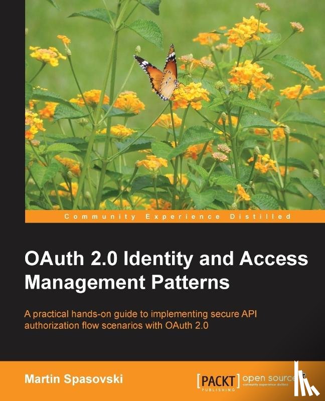 Spasovski, Martin - OAuth 2.0 Identity and Access Management Patterns
