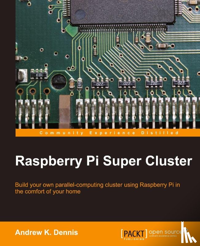 Dennis, Andrew K. - Raspberry Pi Super Cluster