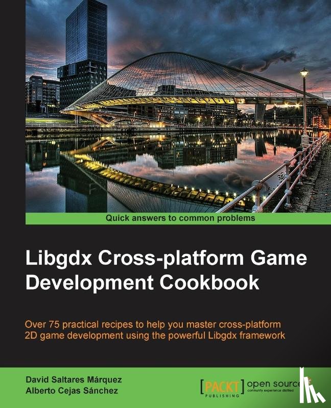 Marquez, David Saltares, Sanchez, Alberto Cejas - Libgdx Cross-platform Game Development Cookbook