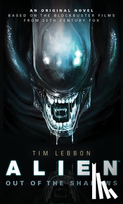 Lebbon, Tim - Alien - Out of the Shadows (Book 1)