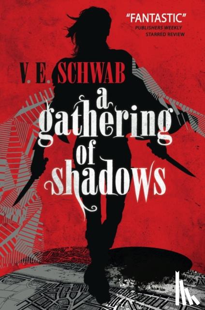 Schwab, V. E., Schwab, Victoria - A Gathering of Shadows
