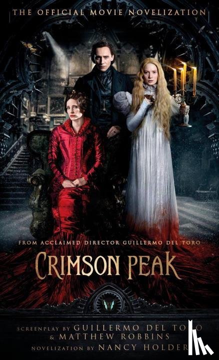 Holder, Nancy - Crimson Peak: The Official Movie Novelization