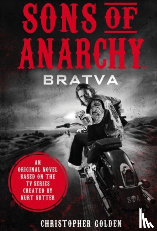 Golden, Christopher, Sutter, Kurt - Sons of Anarchy - Bratva