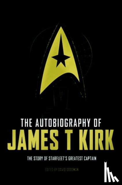 Goodman, David A. - The Autobiography of James T. Kirk