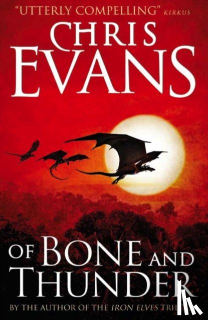 Evans, Chris - Of Bone and Thunder