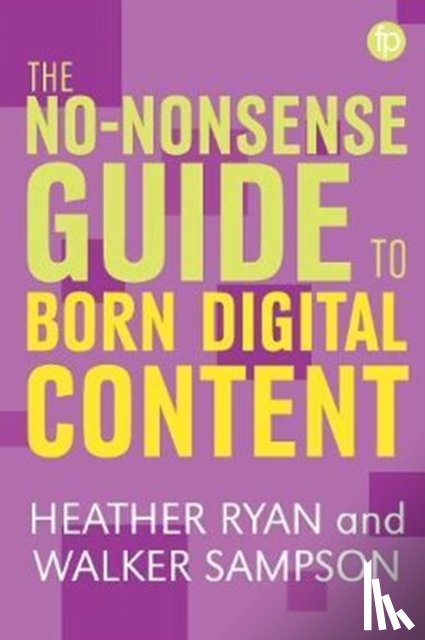 Heather Ryan, Walker Sampson - No-nonsense Guide to Born-digital Content
