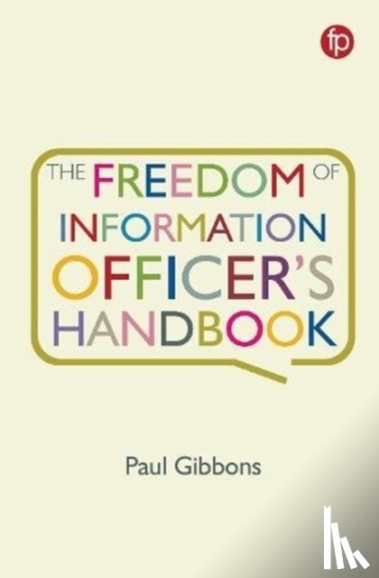 Gibbons, Paul - The Freedom of Information Officer's Handbook