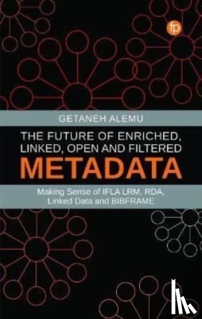 Alemu, Getaneh - The Future of Enriched, Linked, Open and Filtered Metadata