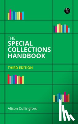 Cullingford, Alison - The Special Collections Handbook