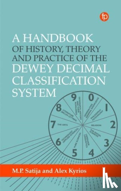 Kyrios, Alex, Satija, M. P. - A Handbook of History, Theory and Practice of the Dewey Decimal Classification System