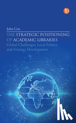 Cox, John - The Strategic Positioning of Academic Libraries