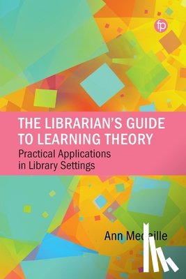 Medaille, Ann - The Librarian’s Guide to Learning Theory