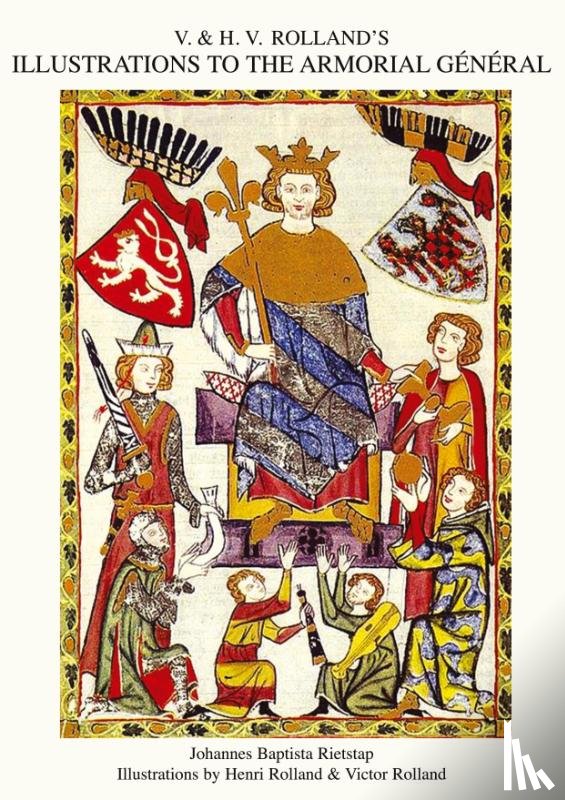 Rietstap, Johannes Baptista - V. & H.V. ROLLAND'S ILLUSTRATIONS TO THE ARMORIAL GENERAL Volume 2
