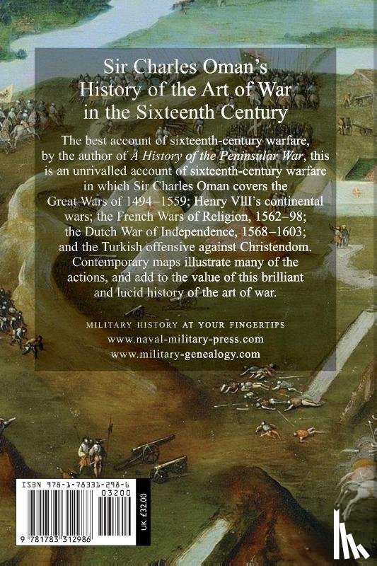 Oman, Sir Charles William - Sir Charles Oman's The History of the Art of War in the Sixteenth Century