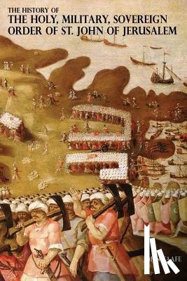 Taafe, John - The History of the Holy, Military, Sovereign Order of St. John of Jerusalem