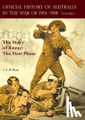 Bean, C E W - The OFFICIAL HISTORY OF AUSTRALIA IN THE WAR OF 1914-1918