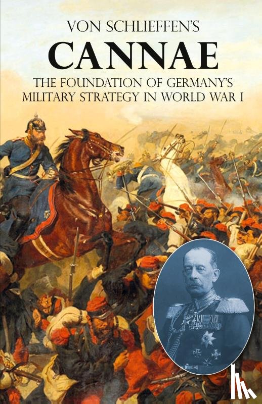 Von Schlieffen, Count Alfred - Von Schlieffen's Cannae