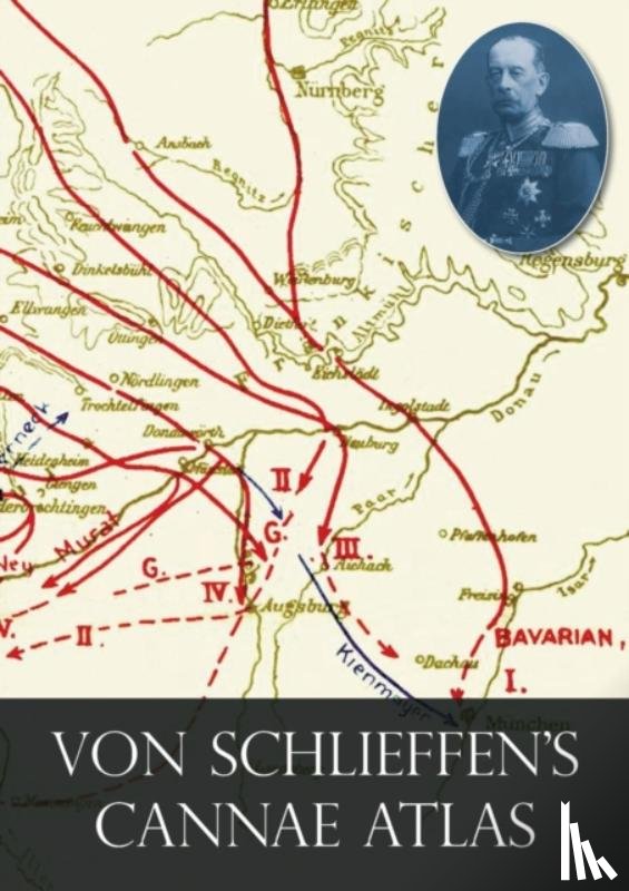 Von Schlieffen, Count Alfred - Von Schlieffen's "Cannae" Atlas