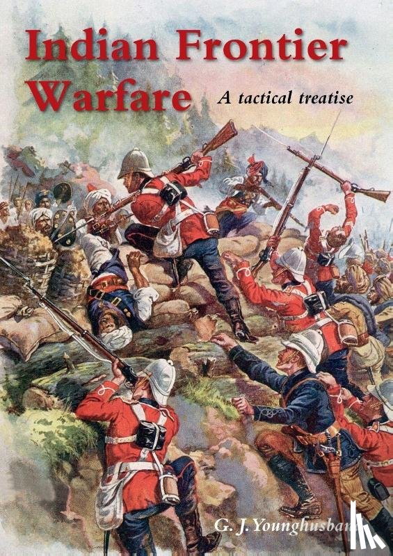 Younghusband, George John - Indian Frontier Warfare