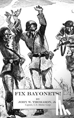 Thomason, John W - Fix Bayonets!