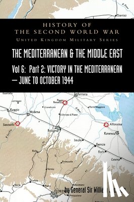 Jackson, Sir General William - MEDITERRANEAN AND MIDDLE EAST VOLUME VI; Victory in the Mediterranean Part II, June to October 1944. HISTORY OF THE SECOND WORLD WAR