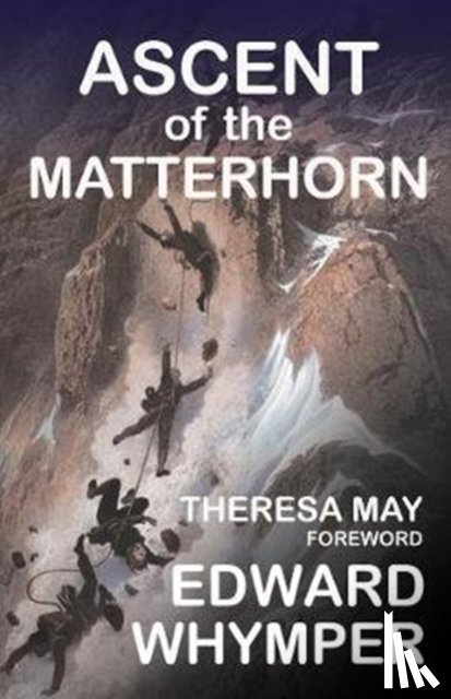 Whymper, Edward - The Ascent of the Matterhorn