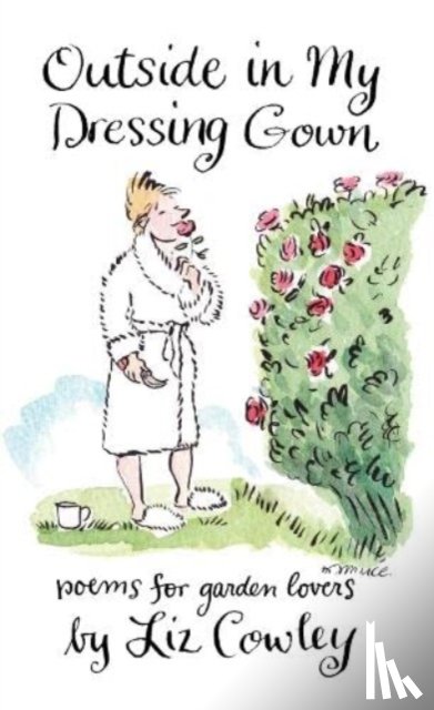 Cowley, Liz - Outside in My Dressing Gown