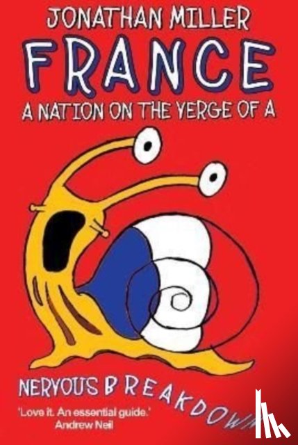Miller, Jonathan - France, a Nation on the Verge of a Nervous Breakdown