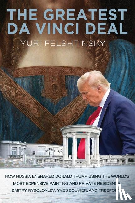 Felshtinsky, Yuri, Kalugin, Oleg - The Greatest Da Vinci Deal