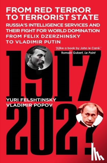 Felshtinsky, Yuri, Popov, Vladimir - From Red Terror to Terrorist State