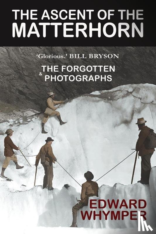 Whymper, Edward - The Ascent of the Matterhorn