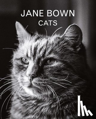 Bown, Jane - Jane Bown: Cats
