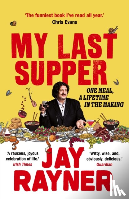 Rayner, Jay - My Last Supper