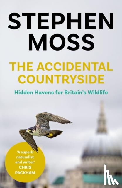Moss, Stephen - The Accidental Countryside