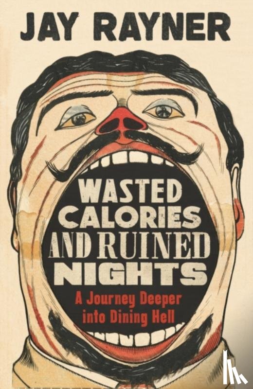 Rayner, Jay - Wasted Calories and Ruined Nights