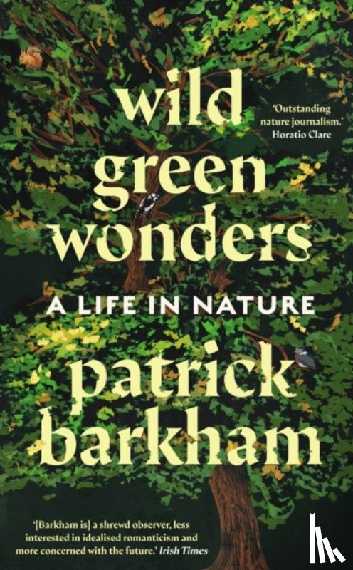 Barkham, Patrick - Wild Green Wonders