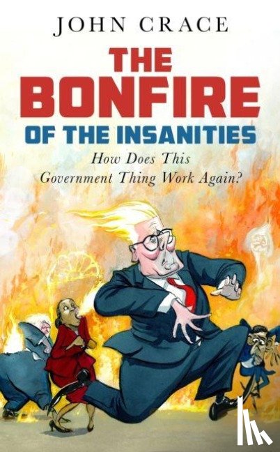 Crace, John - The Bonfire of the Insanities
