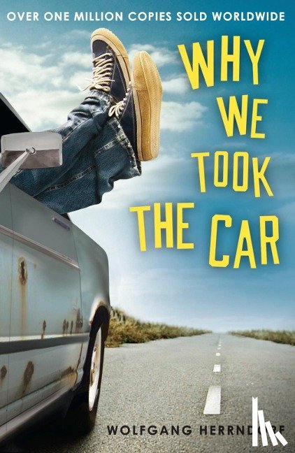 Herrndorf, Wolfgang - Why We Took the Car