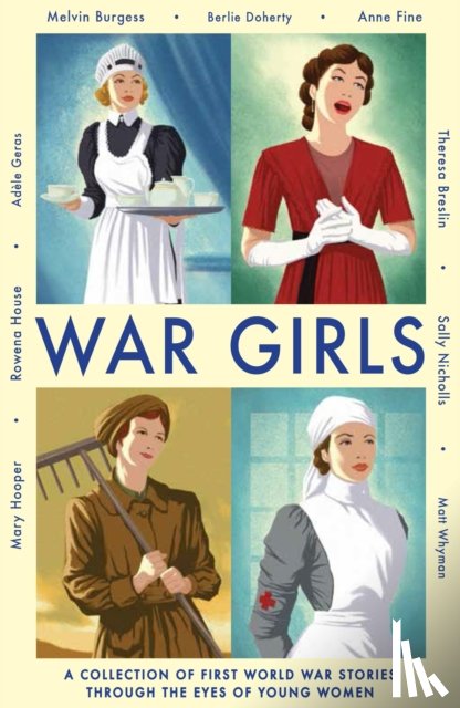 Geras, Adele, Ahmed, Sufiya, Burgess, Melvin, Doherty, Berlie - War Girls